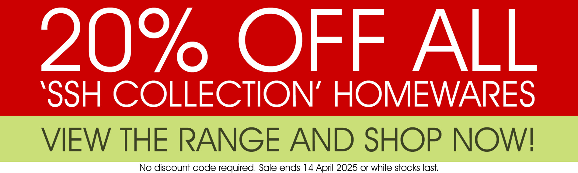 20% OFF all SSH Collection homewares